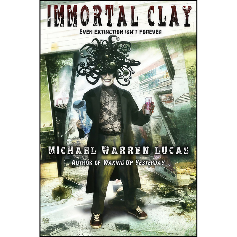 کتاب Immortal Clay اثر Michael Warren Lucas انتشارات تازه ها
