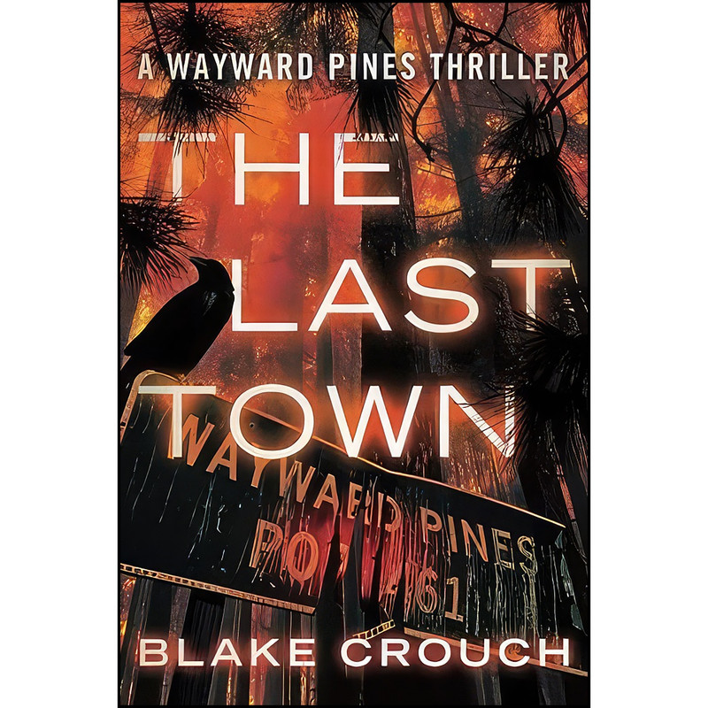 کتاب The Last Town  اثر Blake Crouch انتشارات تازه ها