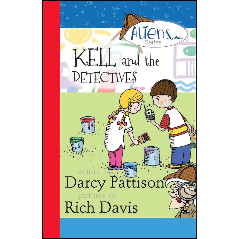 کتاب Kell and the Detectives  اثر Darcy Pattison انتشارات تازه ها