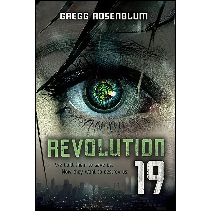 کتاب Revolution 19  اثر Gregg Rosenblum انتشارات HarperTeen