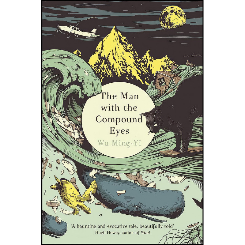 کتاب The Man with the Compound Eyes اثر Wu Ming-Yi انتشارات Vintage Books