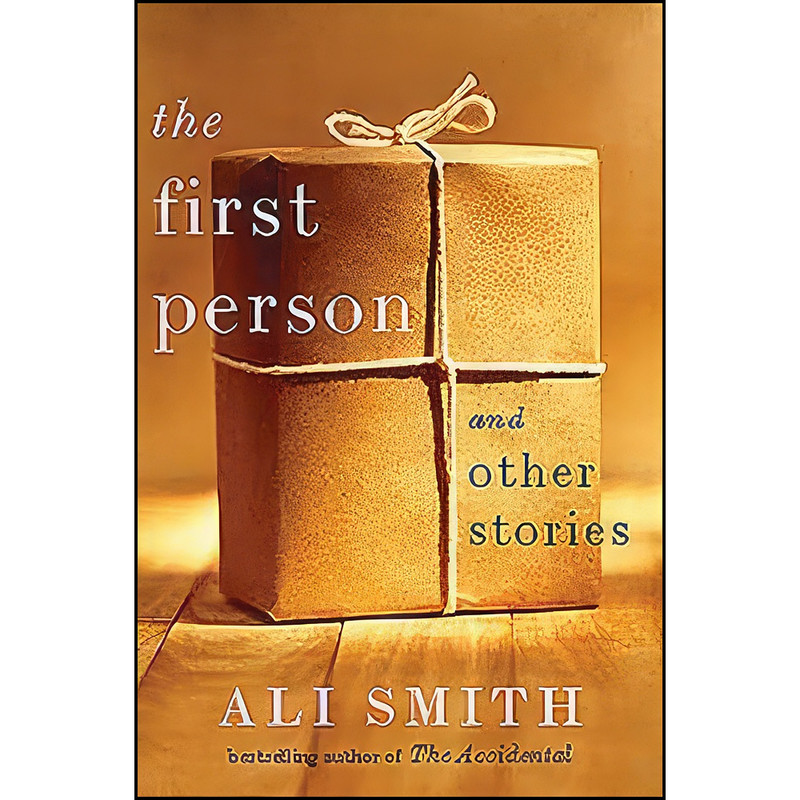 کتاب The First Person and Other Stories اثر Ali Smith انتشارات Hamish Hamilton