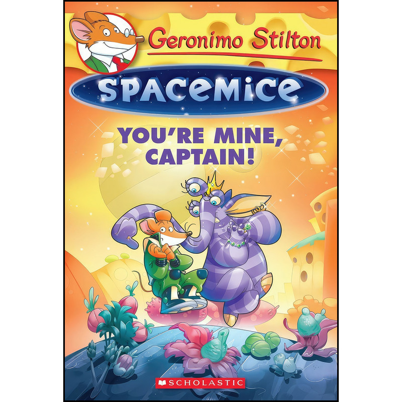 کتاب Youre Mine, Captain! اثر Geronimo Stilton انتشارات Scholastic Paperbacks