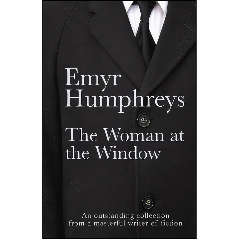 کتاب The Woman at the Window اثر Emyr Humphreys انتشارات Seren