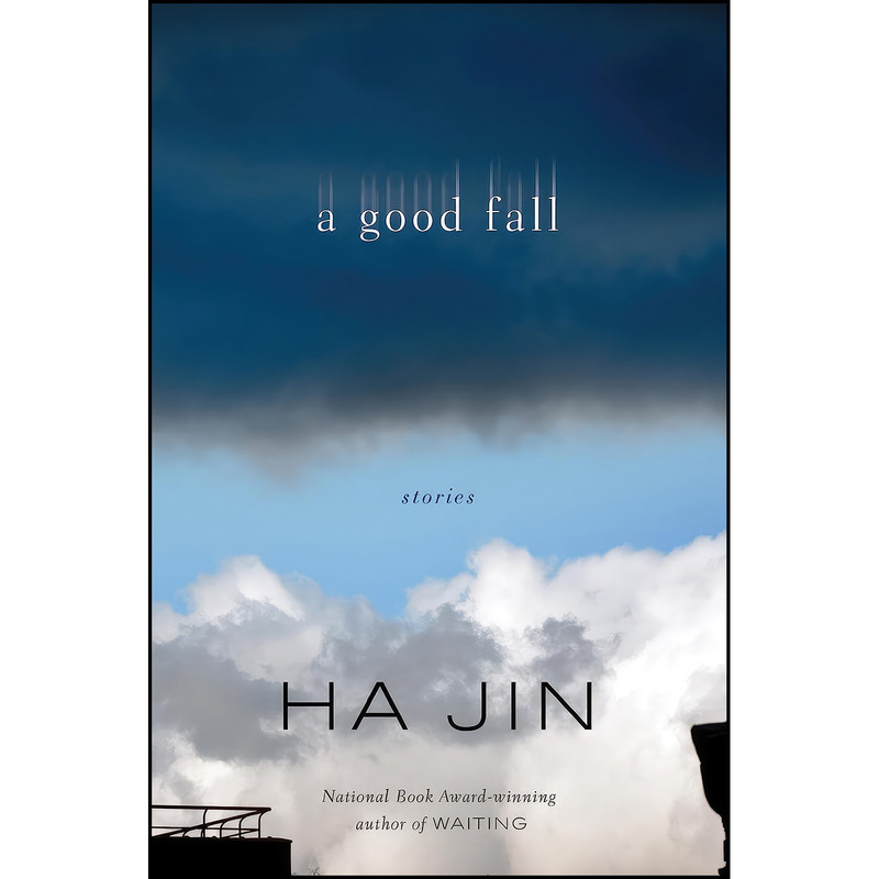 کتاب A Good Fall اثر Ha Jin انتشارات Pantheon