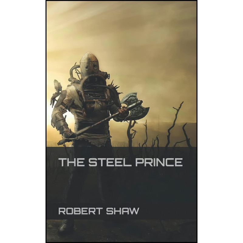 کتاب The Steel Prince اثر Robert Shaw انتشارات تازه ها