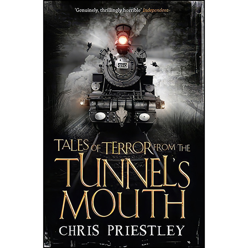 کتاب Tales of Terror from the Tunnels Mouth اثر Chris Priestley انتشارات Bloomsbury Childrens Books