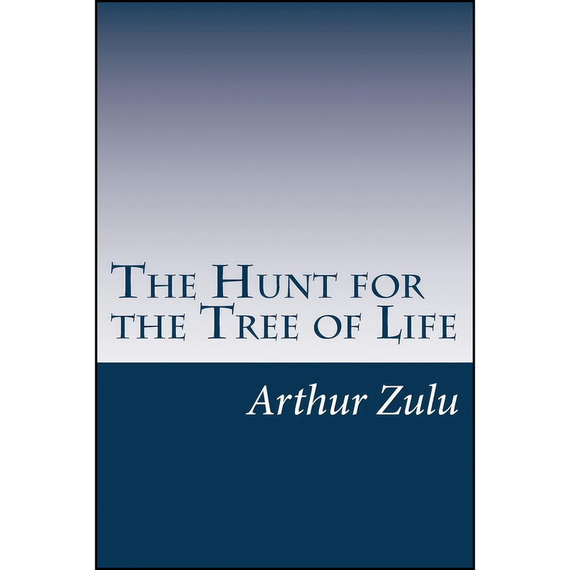 کتاب The Hunt for the Tree of Life اثر Arthur Zulu انتشارات تازه ها