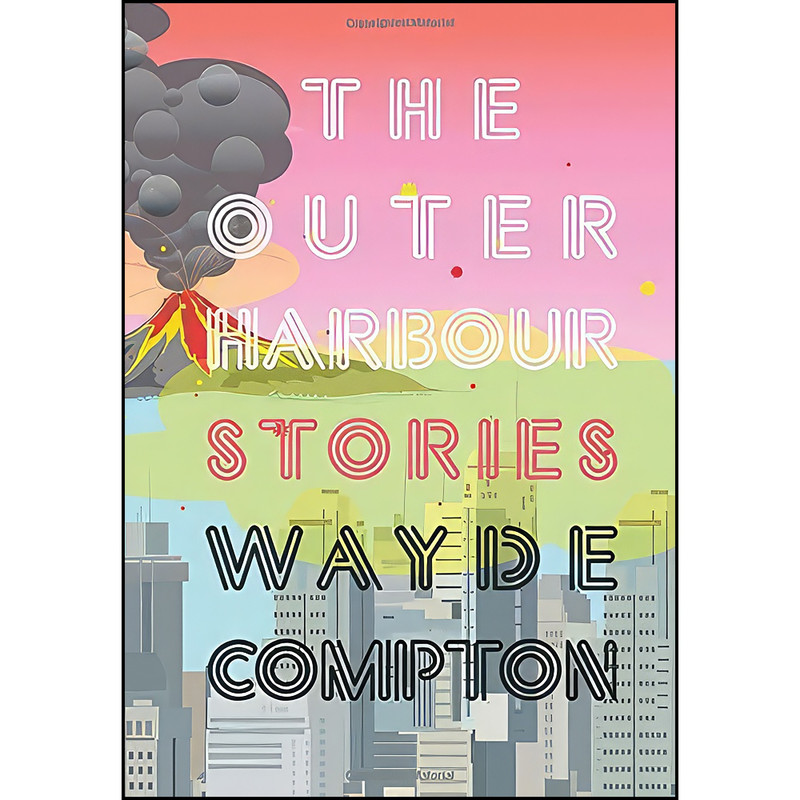 کتاب The Outer Harbour اثر Wayde Compton انتشارات Arsenal Pulp Press