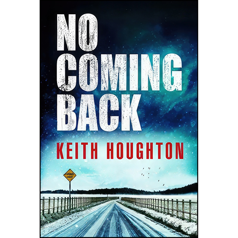 کتاب No Coming Back اثر Keith Houghton انتشارات تازه ها