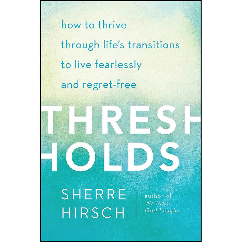 کتاب Thresholds اثر Sherre Hirsch انتشارات Harmony