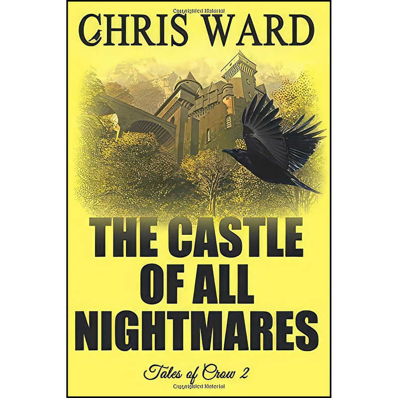 کتاب The Castle of All Nightmares  اثر Chris Ward انتشارات تازه ها