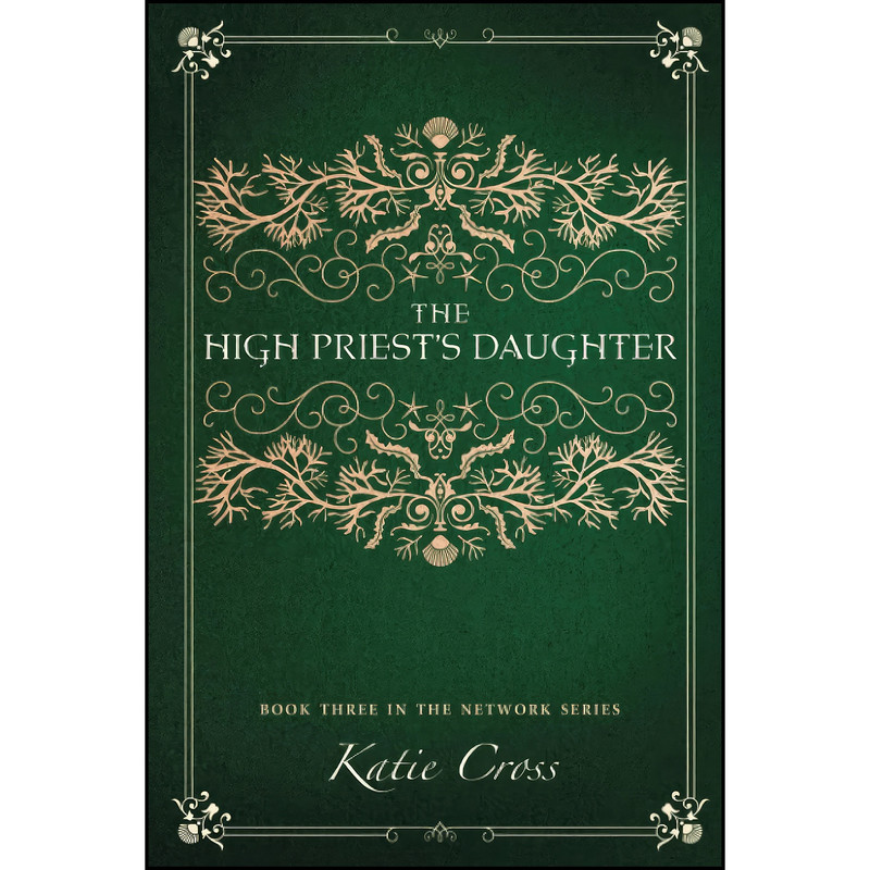 کتاب The High Priests Daughter اثر Katie Cross انتشارات تازه ها
