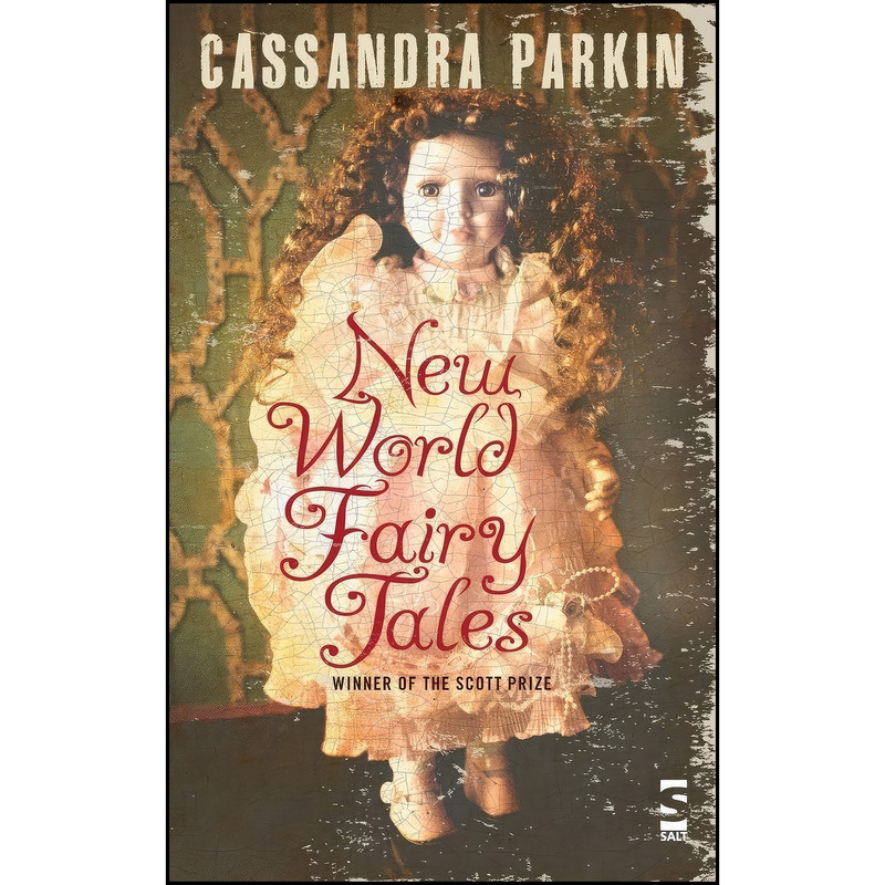 کتاب New World Fairy Tales اثر Cassandra Parkin انتشارات Salt Publishing