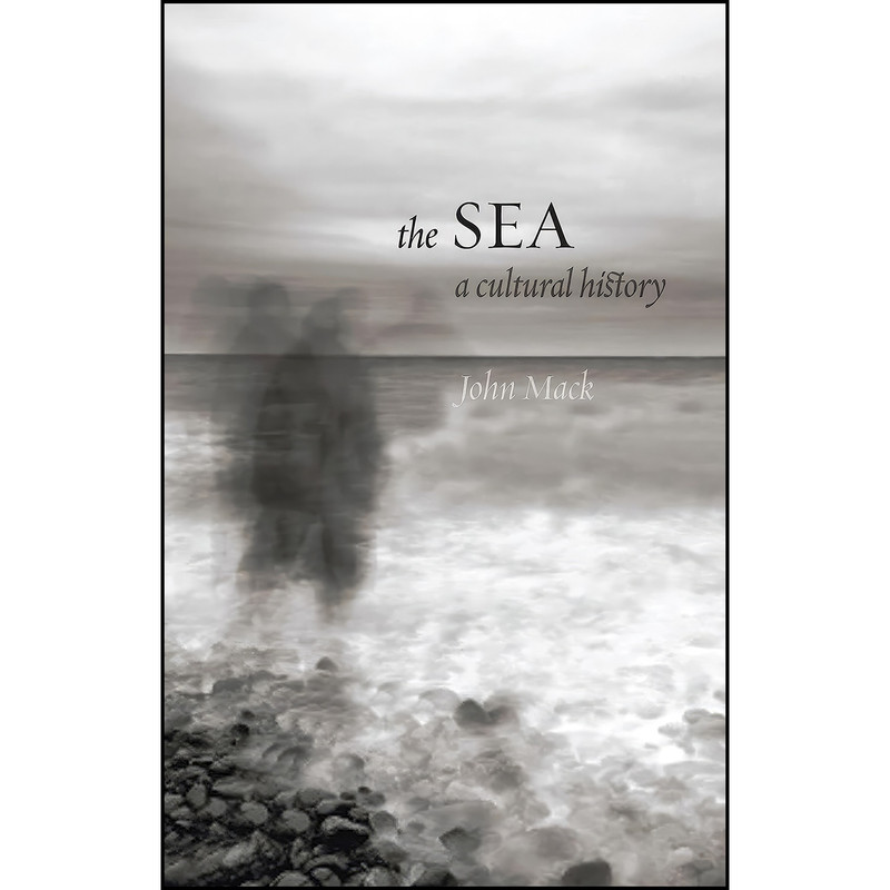 کتاب The Sea اثر John Mack انتشارات Reaktion Books