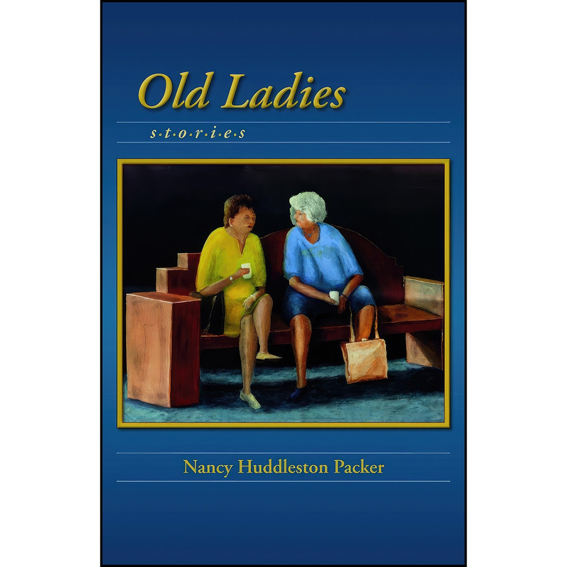 کتاب Old Ladies اثر Nancy Huddleston Packer انتشارات Daniel Daniel Publishers