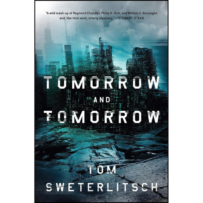 کتاب Tomorrow and Tomorrow اثر Thomas Sweterlitsch انتشارات G.P. Putnams Sons