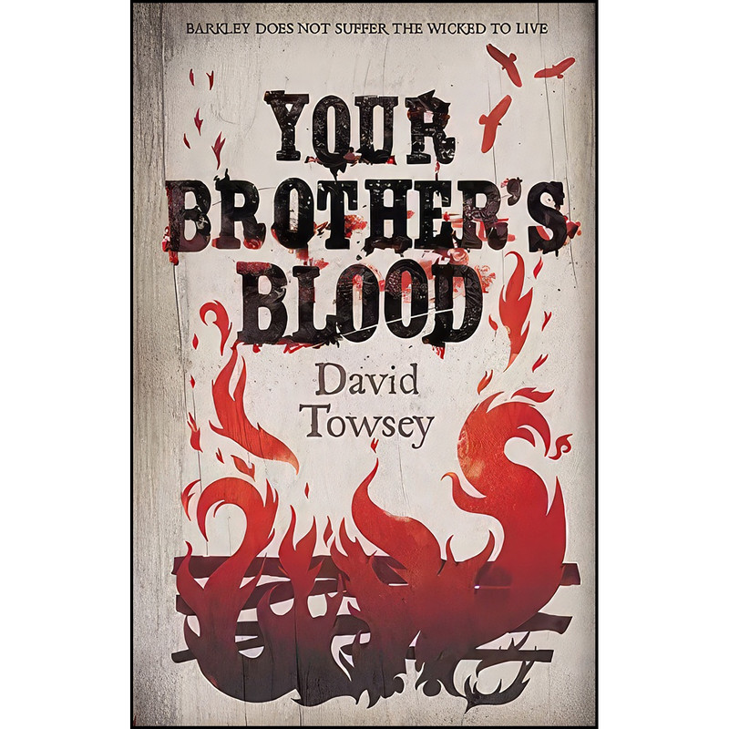 کتاب Your Brothers Blood اثر David Towsey انتشارات Jo Fletcher Books