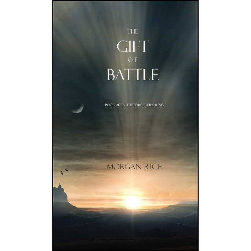 کتاب The Gift of Battle  اثر Morgan Rice انتشارات Morgan Rice