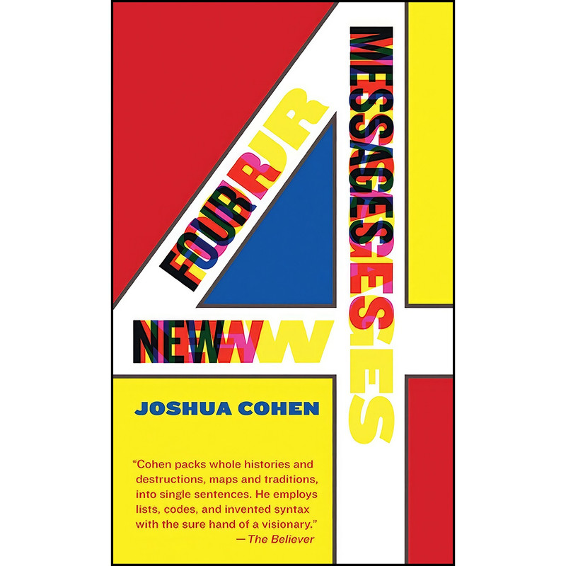 کتاب Four New Messages اثر Joshua Cohen and Joshua Cohen انتشارات Graywolf Press