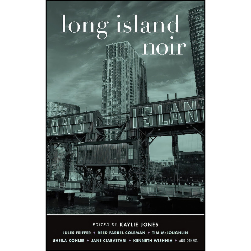 کتاب Long Island Noir اثر جمعي از نويسندگان انتشارات Akashic Books