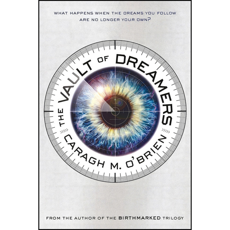 کتاب The Vault of Dreamers  اثر Caragh M. O Brien انتشارات Square Fish