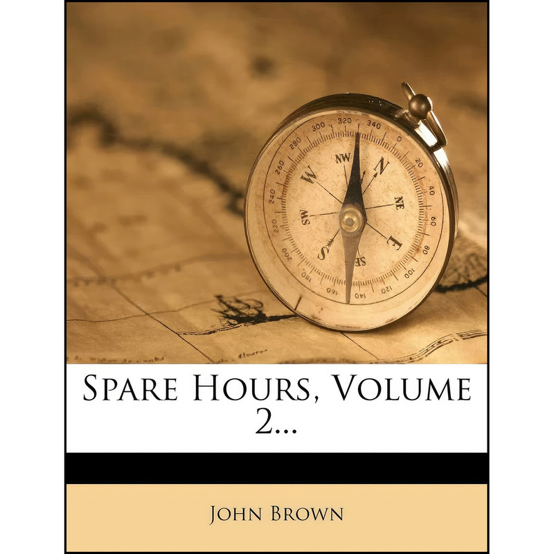 کتاب Spare Hours, Volume 2... اثر John Brown انتشارات Nabu Press