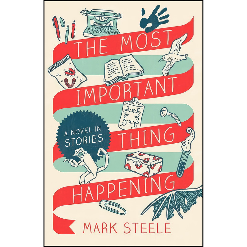 کتاب The Most Important Thing Happening اثر Mark Steele انتشارات David C Cook
