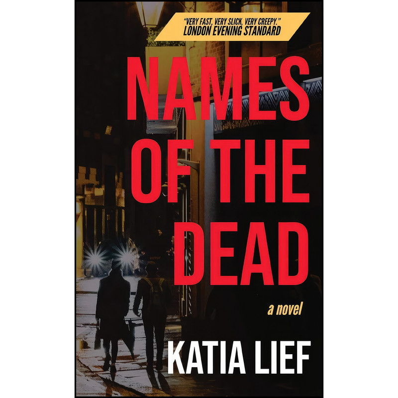 کتاب Names of the Dead اثر Katia Lief انتشارات Blue Table Books