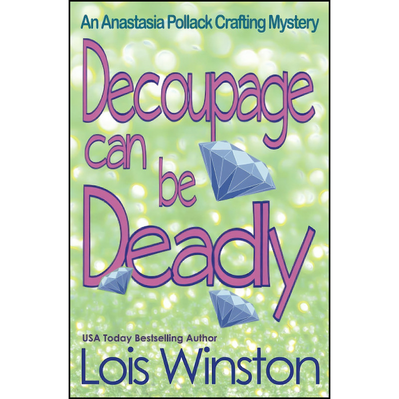 کتاب Decoupage Can Be Deadly اثر Lois Winston انتشارات تازه ها