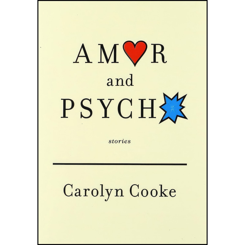 کتاب Amor and Psycho اثر Carolyn Cooke انتشارات Knopf