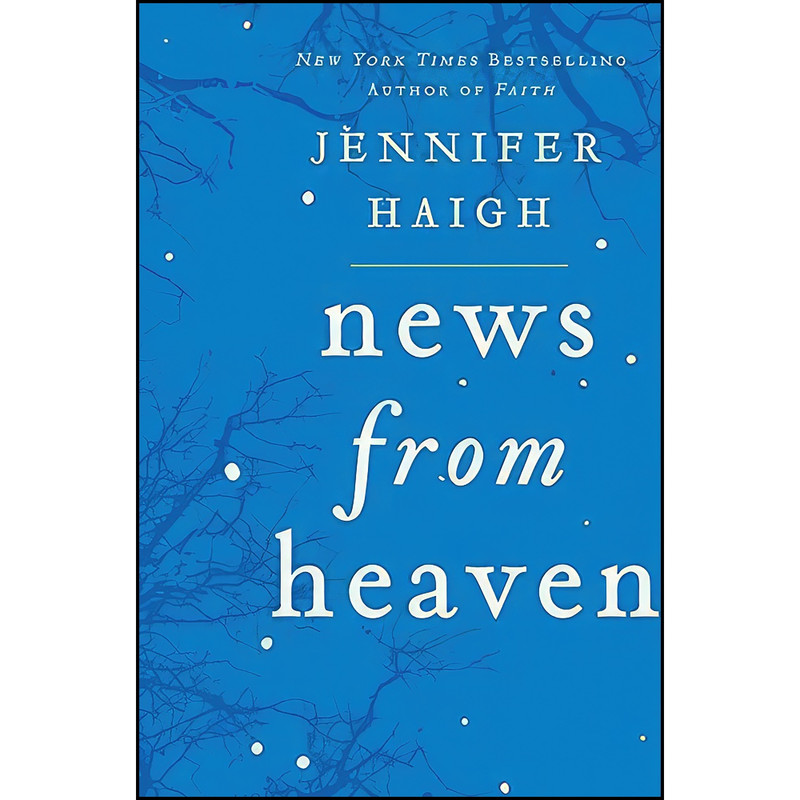 کتاب News from Heaven اثر Jennifer Haigh انتشارات Harper