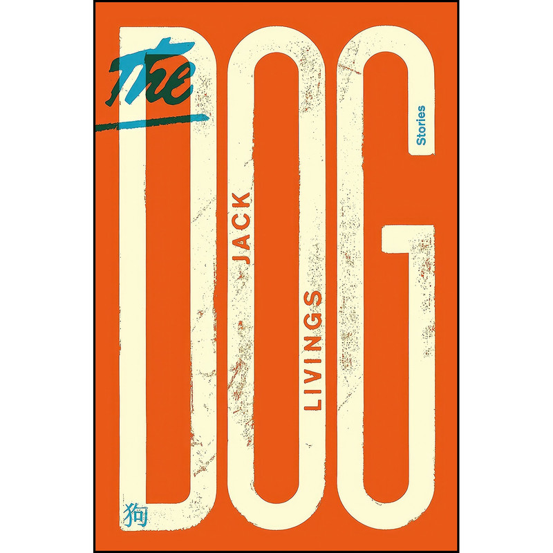 کتاب The Dog اثر Jack Livings انتشارات Farrar, Straus and Giroux