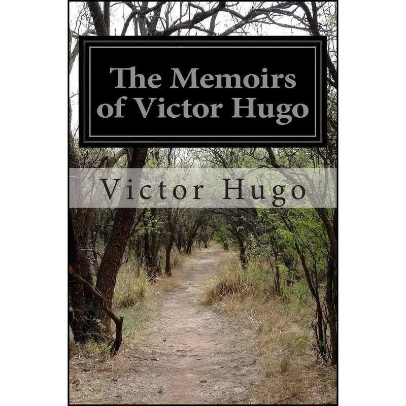کتاب The Memoirs of Victor Hugo اثر Victor Hugo انتشارات تازه ها
