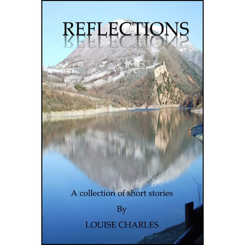 کتاب Reflections - A collection of Short Stories اثر Louise Charles انتشارات Lulu.com