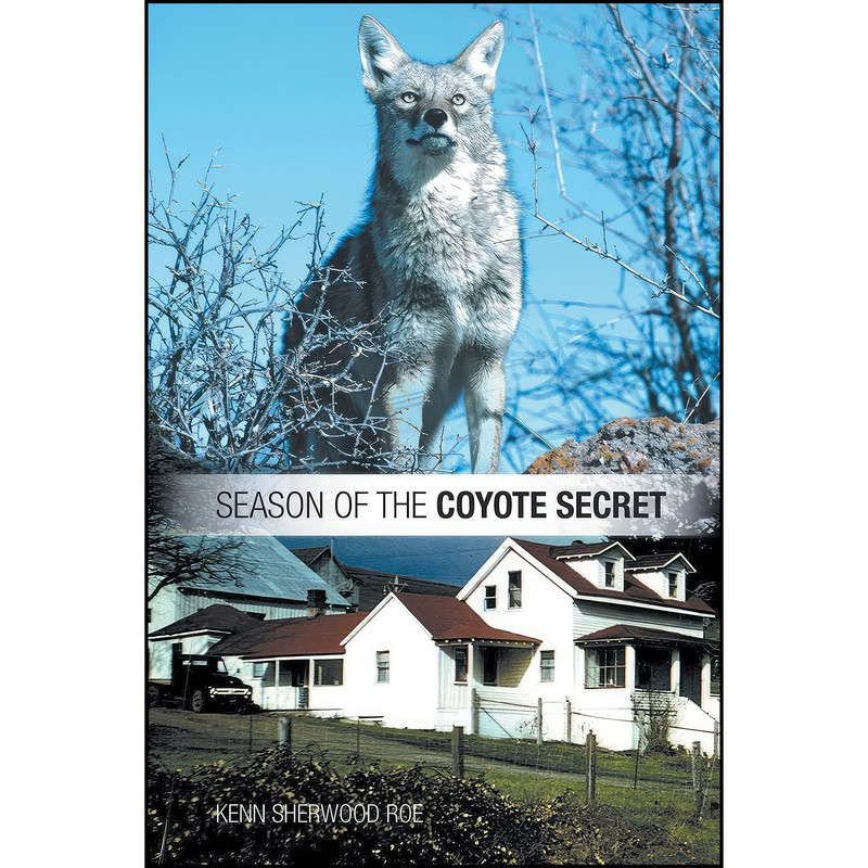 کتاب SEASON OF THE COYOTE SECRET اثر Kenn Sherwood Roe انتشارات AuthorHouse