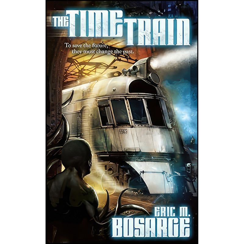 کتاب The Time Train اثر Eric M. Bosarge انتشارات Medallion Press