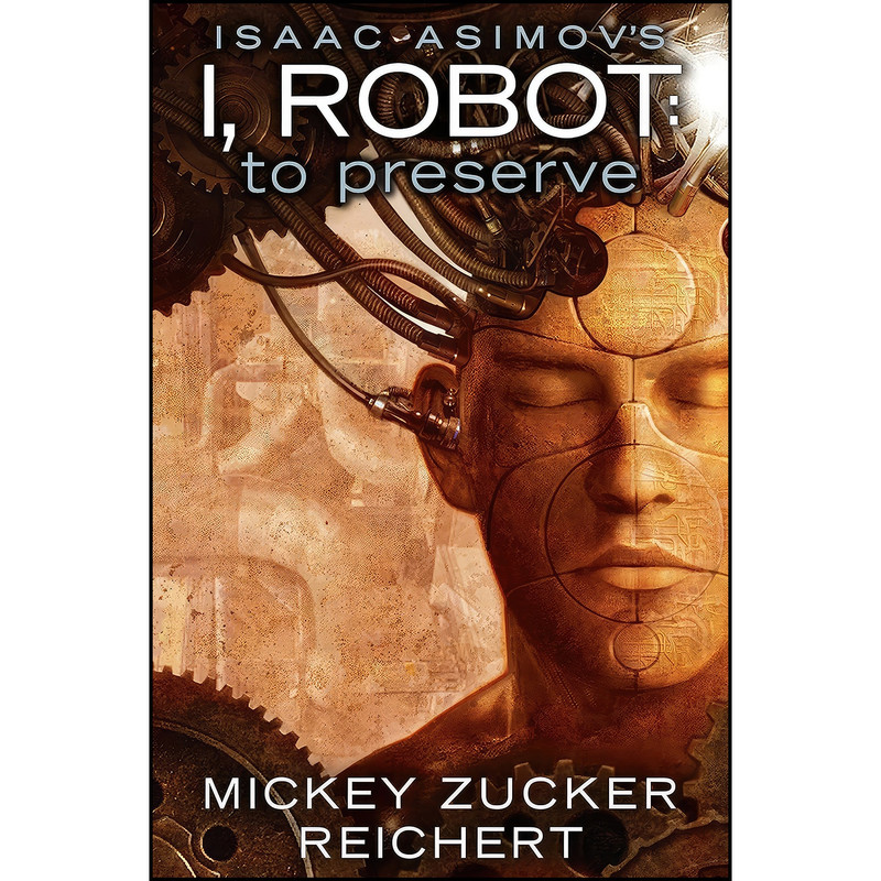 کتاب Isaac Asimovs I, Robot اثر Mickey Zucker Reichert انتشارات Ace