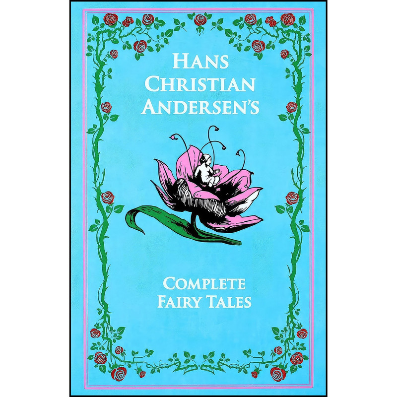 کتاب Hans Christian Andersens Complete Fairy Tales اثر جمعي از نويسندگان انتشارات Canterbury Classics