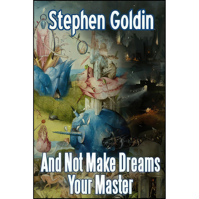 کتاب And Not Make Dreams Your Master  اثر Stephen Goldin انتشارات تازه ها