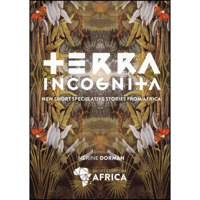 کتاب Terra Incognita اثر Nerine Dorman انتشارات Short Story Day Africa