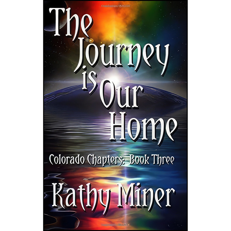 کتاب The Journey is Our Home  اثر Kathy Miner انتشارات تازه ها