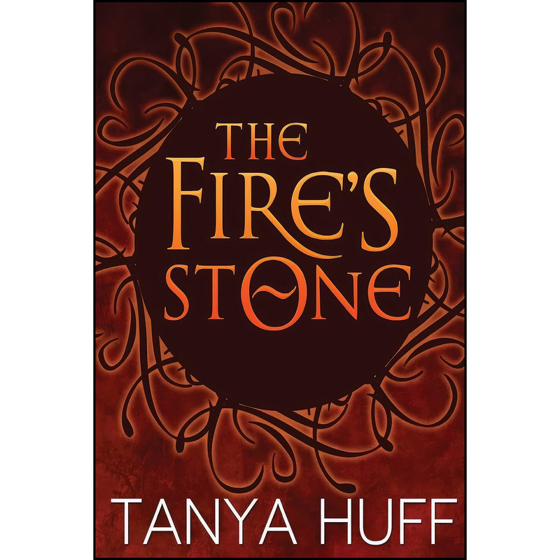 کتاب The Fires Stone اثر Tanya Huff انتشارات تازه ها