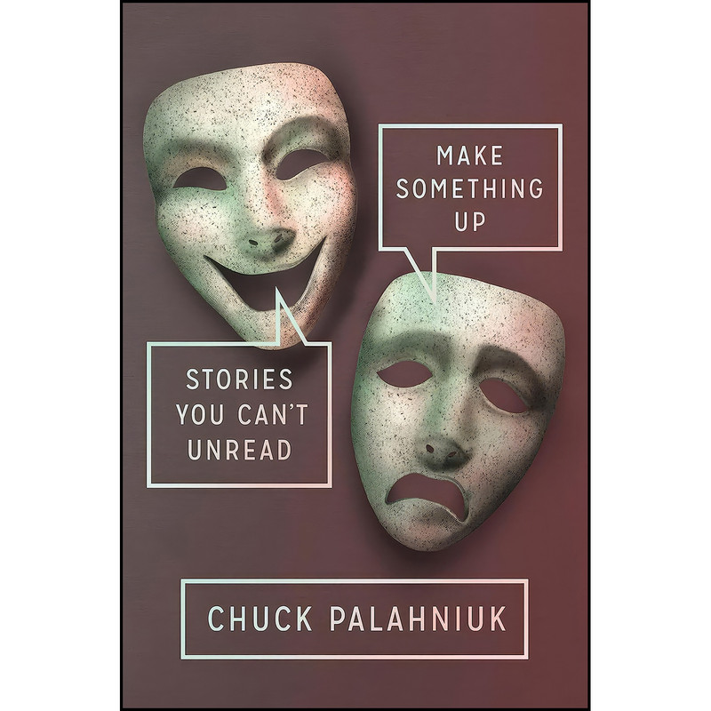 کتاب Make Something Up اثر Chuck Palahniuk انتشارات Doubleday