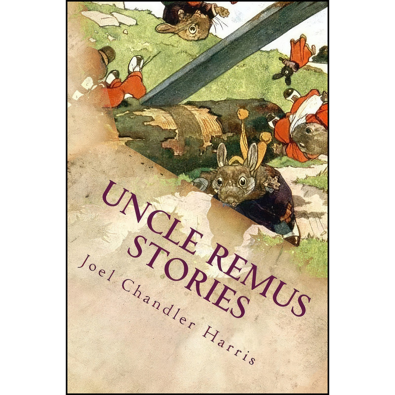 کتاب Uncle Remus Stories اثر Joel Chandler Harris انتشارات تازه ها