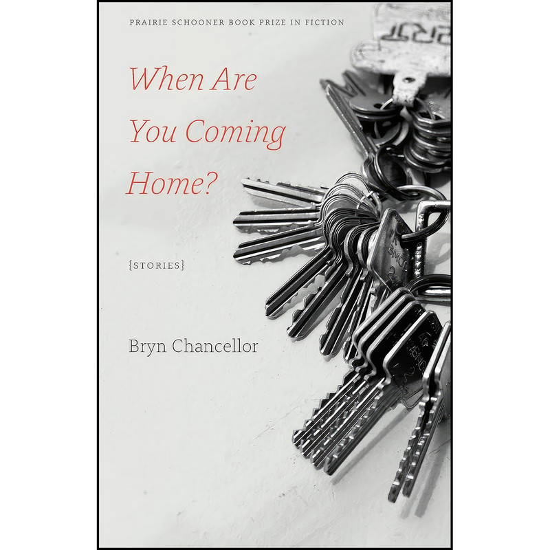 کتاب When Are You Coming Home? اثر Bryn Chancellor انتشارات University of Nebraska Press