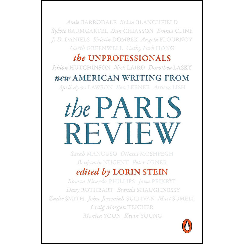 کتاب The Unprofessionals اثر The Paris Review انتشارات Penguin Books