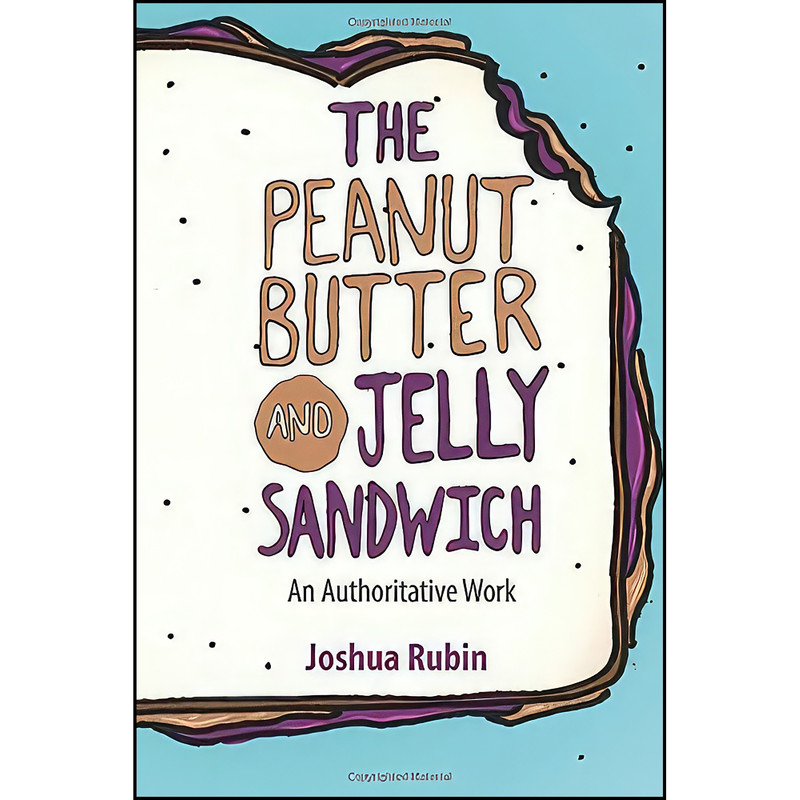 کتاب The Peanut Butter and Jelly Sandwich اثر Joshua Rubin انتشارات تازه ها