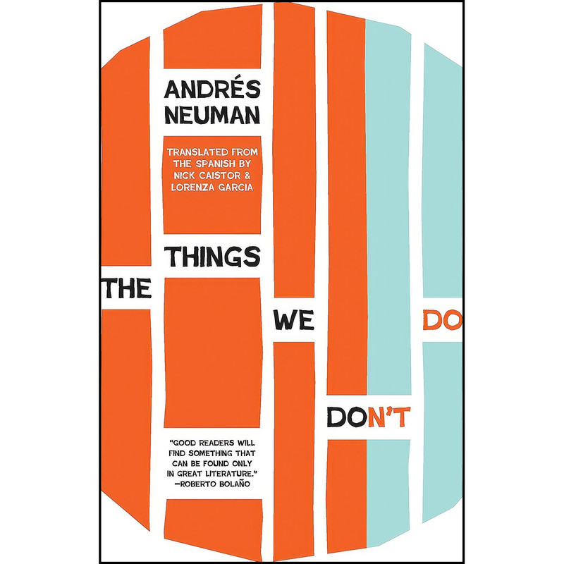 کتاب The Things We Dont Do اثر جمعي از نويسندگان انتشارات Open Letter