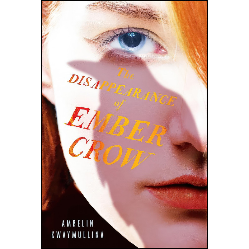 کتاب The Disappearance of Ember Crow اثر Ambelin Kwaymullina انتشارات Candlewick